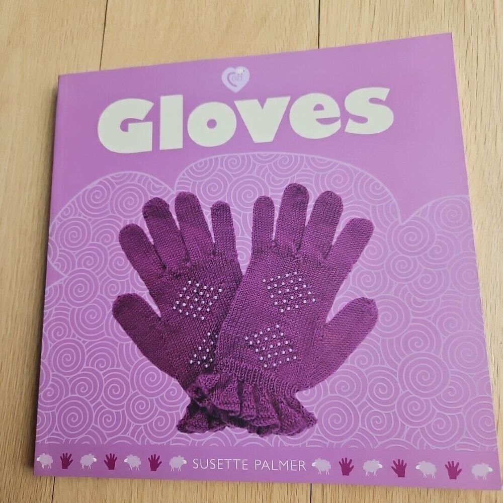 Gloves by‎ Susette Palmer (2009, Trade Paperback Knitting patterns to enjoy